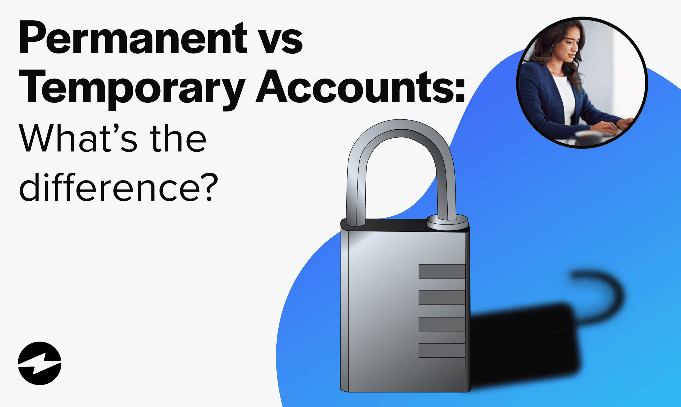 Permanent vs Temporary Accounts: What's the Difference?